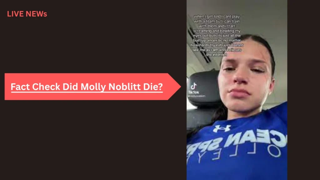 Fact Check Did Molly Noblitt Die?