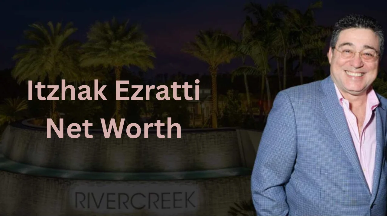 itzhak ezratti net worth