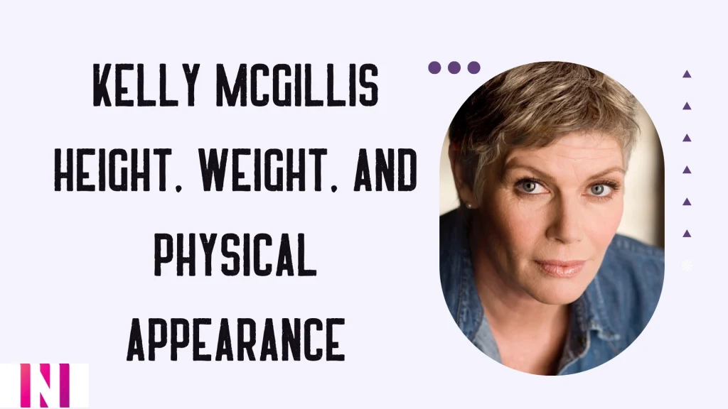 Kelly McGillis Height, Weight, and Physical Appearance